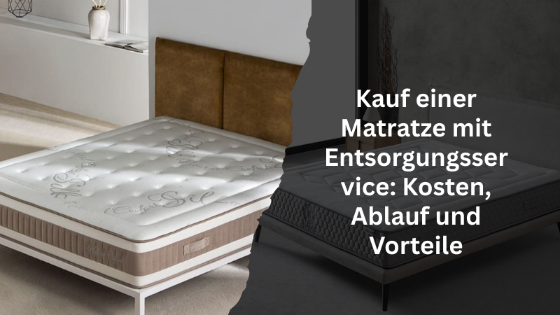 Kauf einer Matratze mit Entsorgungsservice: Kosten, Ablauf und Vorteile