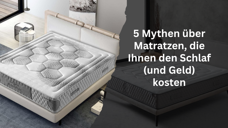 5 Mythen über Matratzen, die Ihnen den Schlaf (und Geld) kosten