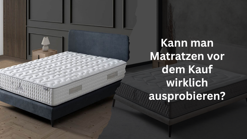 Kann man Matratzen vor dem Kauf wirklich ausprobieren?