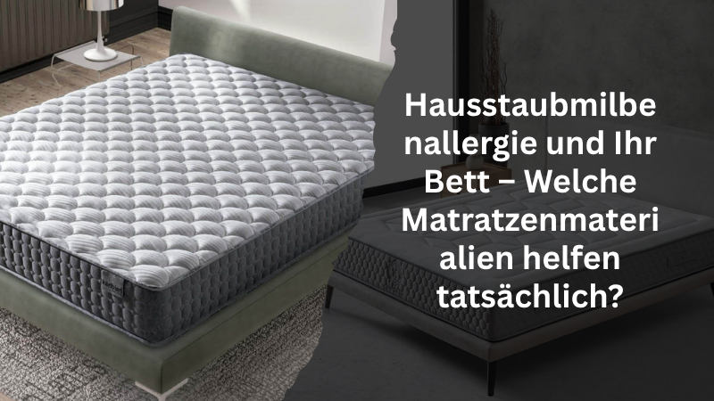 Hausstaubmilbenallergie und Ihr Bett – Welche Matratzenmaterialien helfen tatsächlich?