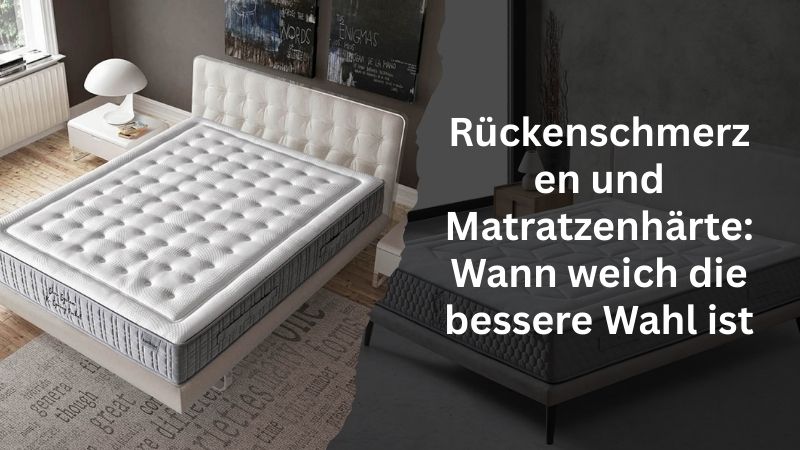 Rückenschmerzen und Matratzenhärte: Wann weich die bessere Wahl ist