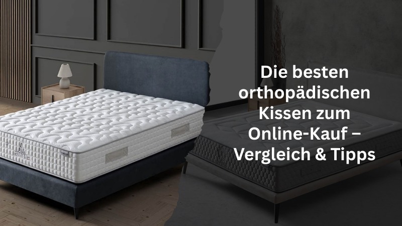 Die besten orthopädischen Kissen zum Online-Kauf – Vergleich & Tipps