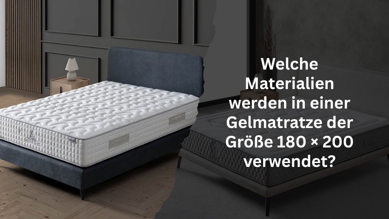 Welche Materialien werden in einer Gelmatratze der Größe 180 × 200 verwendet?