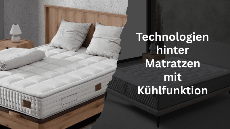 Technologien hinter Matratzen mit Kühlfunktion
