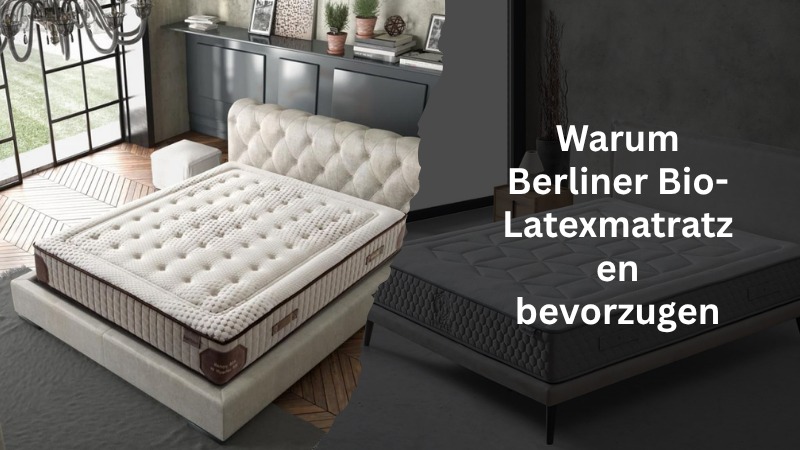 Warum Berliner Bio-Latexmatratzen bevorzugen